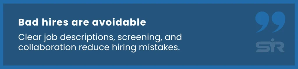 Clear job descriptions, screening processes, and collaboration reduce hiring mistakes in the IT industry.