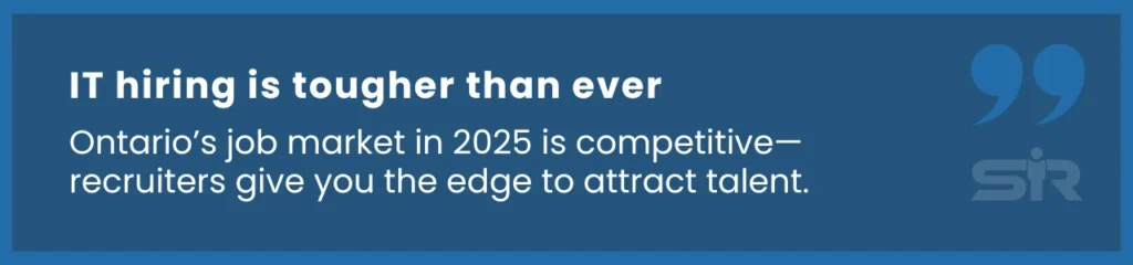 Ontario’s IT job market in 2025 is highly competitive. Businesses need expert recruiting to stay ahead.