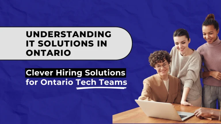 IT hiring solutions in Ontario, promoting effective recruitment strategies for building strong tech teams.