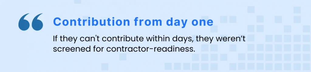 Graphic emphasising that a well-vetted contractor should start contributing to team delivery within days, reinforcing the value of urgent tech hiring support.