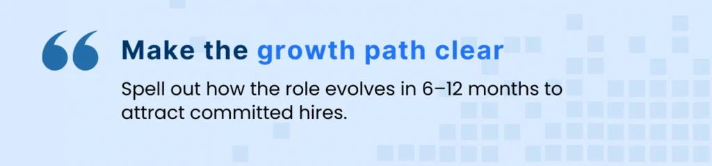 Show a clear growth path to boost candidate commitment.