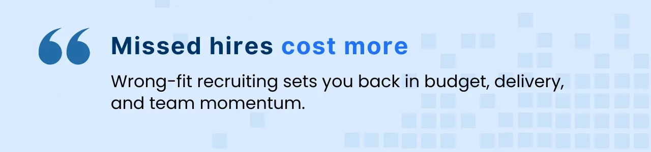 Callout graphic about missed hires in tech hiring models, highlighting risk and cost of recruiting mistakes.