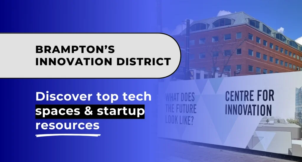 A sign for Brampton’s Innovation District, showcasing its role as a growing tech and startup hub in Ontario.