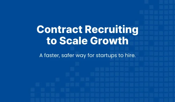 Hero banner showing how contract recruiting for startups provides a faster and safer hiring option for scaling teams.