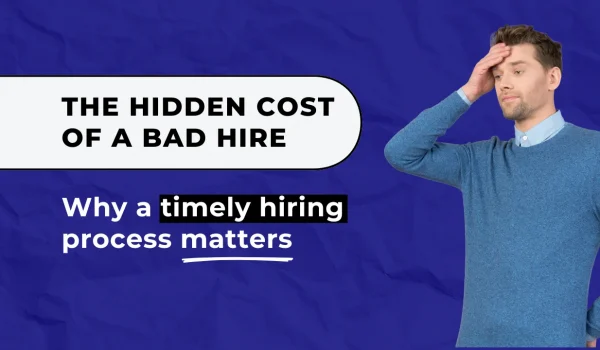 The cost of a bad hire explained with a focus on why it's important to improve the hiring process fast.