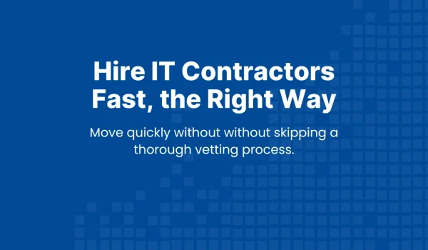 Banner image showing STACK IT’s message on how to hire IT contractors fast while maintaining thorough screening and fit.