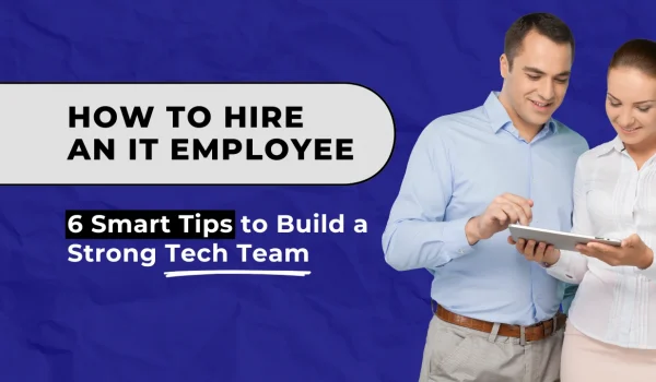 A professional IT hiring guide with expert tips on how to hire an IT employee for your tech team.