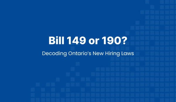 Bill 149 vs Bill 190 overview graphic explaining Ontario hiring laws for AI disclosure and recruitment compliance.