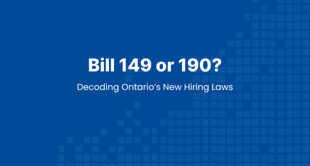 Bill 149 vs Bill 190 overview graphic explaining Ontario hiring laws for AI disclosure and recruitment compliance.