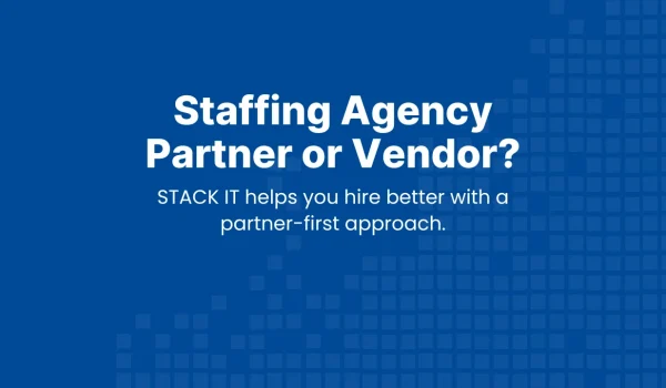 Staffing agency partner or vendor? STACK IT helps you hire better with a partner-first approach.
